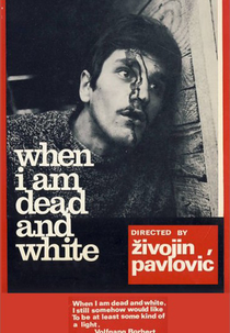 Quando Eu Estiver Morto e Enterrado (Kad budem mrtav i beo)