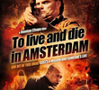To Live and Die in Amsterdam 