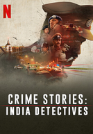 Grandes Investigações: Detetives da Índia (1ª Temporada) (Crime Stories: India Detectives (Season 1))