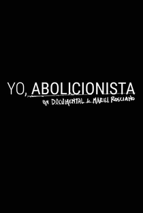 Yo, Abolicionista - Poster / Capa / Cartaz - Oficial 1