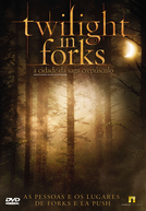 Twilight in Forks (Twilight In Forks: The Saga of the Real Town)