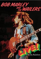 Bob Marley and the Wailers: Live! At the Rainbow (Bob Marley and the Wailers: Live! At the Rainbow)