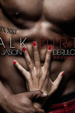 Jason Derulo Feat. 2 Chainz: Talk Dirty (Jason Derulo Feat. 2 Chainz: Talk Dirty)