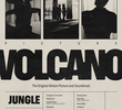 Volcano - A Motion Picture by Jungle