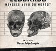 Eldorado - Mengele Vivo ou Morto?