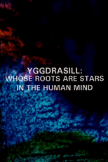 Yggdrasill: Whose Roots Are Stars in the Human Mind (Yggdrasill: Whose Roots Are Stars in the Human Mind)