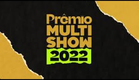 Premio Multishow 2022 | Comercial