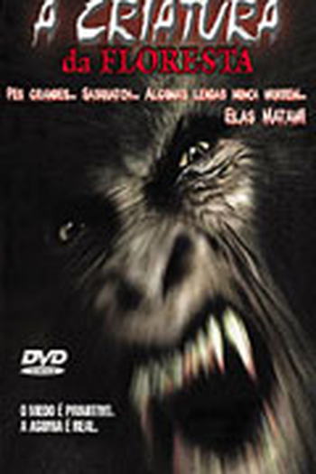  de Filme A Criatura da Floresta (2005)