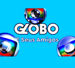 Globo e seus Amigos
