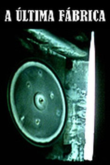 Poster de Curta A Última Fábrica (None)