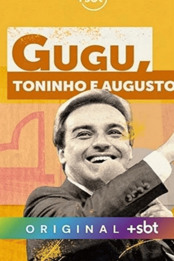  de Série Gugu: Toninho e Augusto (2024)