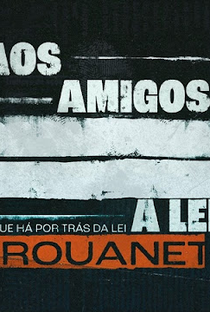 Aos Amigos, a Lei - Poster / Capa / Cartaz - Oficial 1
