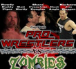 Pro Wrestlers vs Zombies