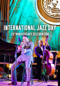 Internacional Jazz Day 10th Aniversário Celebration (International Jazz Day 10th Anniversary Celebration)