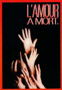 Amor à Morte (L' Amour à Mort)