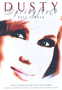 Full Circle - The Life & Music of Dusty Springfield (Full Circle - The Life & Music of Dusty Springfield)