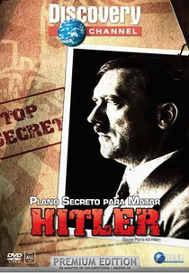 Plano Secreto para Matar Hitler (Virtual History: The Secret Plot to Kill Hitler)