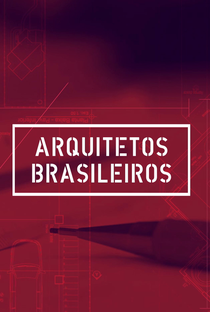 Arquitetos Brasileiros - Poster / Capa / Cartaz - Oficial 1