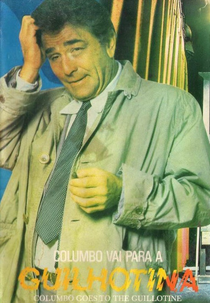Columbo Vai Para a Guilhotina (Columbo Goes to the Guillotine)