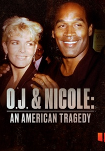 Caso O.J.Simpson: Arquivos Exclusivos (O.J. & Nicole: An American Tragedy)