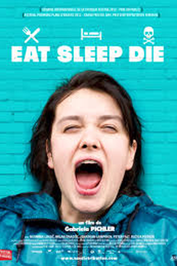 Poster de Filme Eat Sleep Die (2012)