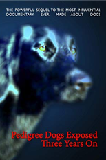 Pedigree Dogs Exposed, Three Years On (Pedigree Dogs Exposed, Three Years On)