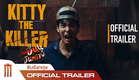 Kitty the killer | อีหนูอันตราย - Official Trailer [Eng-Sub]