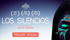 Los Silencios | Trailer Oficial