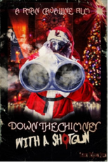 Down the Chimney with a Shotgun (Down the Chimney with a Shotgun)