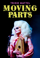 Trixie Mattel: Moving Parts (Trixie Mattel: Moving Parts)