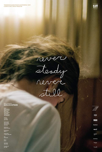 Never Steady, Never Still - Poster / Capa / Cartaz - Oficial 4