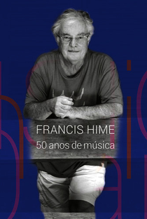 Francis Hime - 50 Anos de Música - Poster / Capa / Cartaz - Oficial 1
