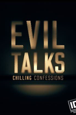 O Interrogatório: Descobrindo a Verdade (1ª Temporada) (Evil Talks: Chilling Confessions (Season 1))