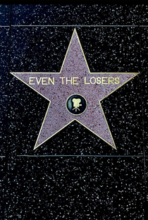 Even the Losers - Poster / Capa / Cartaz - Oficial 1