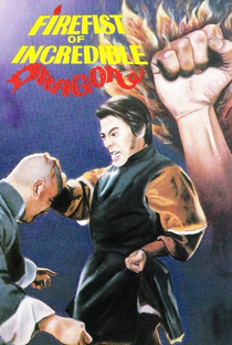 Firefist of the Incredible Dragon - Poster / Capa / Cartaz - Oficial 2