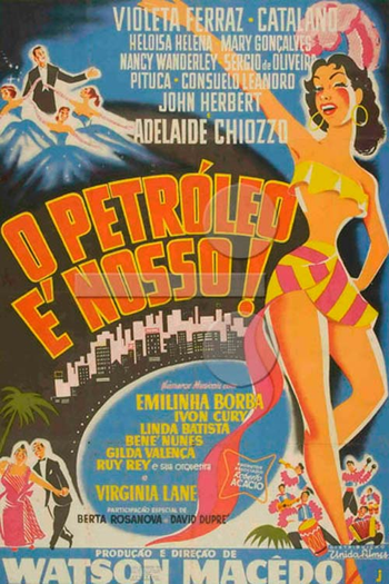 Poster de Filme O Petróleo é Nosso (1954)