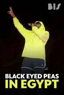 Black Eyed Peas Performing In Egypt - Poster / Capa / Cartaz - Oficial 1