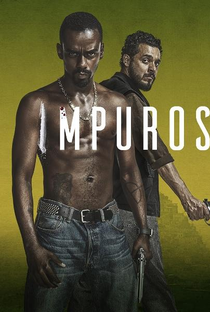 Impuros (1ª Temporada) - Poster / Capa / Cartaz - Oficial 1