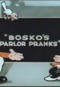 Bosko's Parlor Pranks (Bosko's Parlor Pranks)