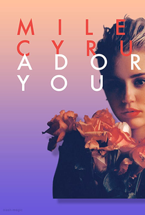 Miley Cyrus- Adore You - Poster / Capa / Cartaz - Oficial 1