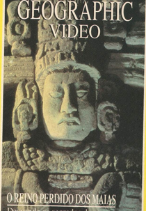 National Geographic Vídeo - O Reino Perdido dos Maias (National Geographic Specials: Lost Kingdoms of the Maya)