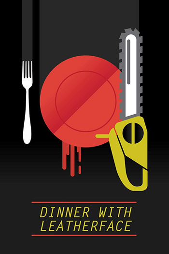 Poster de Filme Dinner with Leatherface (2019)