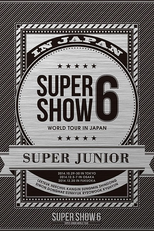 SUPER JUNIOR – SUPER SHOW 6 WORLD TOUR IN JAPAN (SUPER JUNIOR – SUPER SHOW 6 WORLD TOUR IN JAPAN)