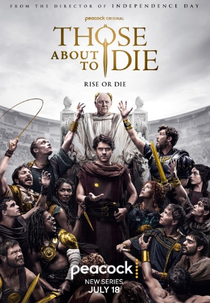 Aqueles Prestes a Morrer (1ª Temporada) (Those About to Die (Season 1))