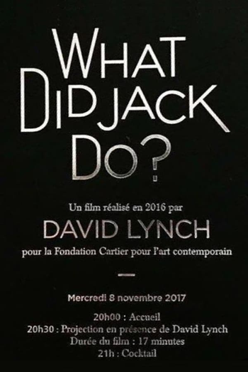  de Curta What Did Jack Do? (2017)