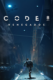 Code 8: Renegados - Poster / Capa / Cartaz - Oficial 4