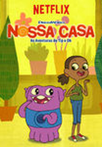 Nossa Casa: As Aventuras de Tip e Oh (1ª Temporada) (Home: Adventures With Tip & Oh (Season 1))