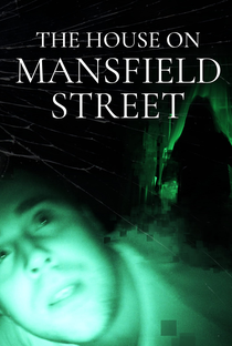 The House on Mansfield Street - Poster / Capa / Cartaz - Oficial 2
