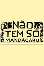Não Tem Só Mandacaru (Não Tem Só Mandacaru)