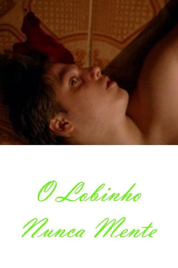  de Curta O Lobinho Nunca Mente (2007)